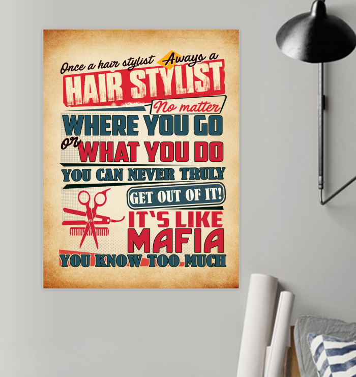 One A Hairstylist Always A Hair Stylist Vertical Poster