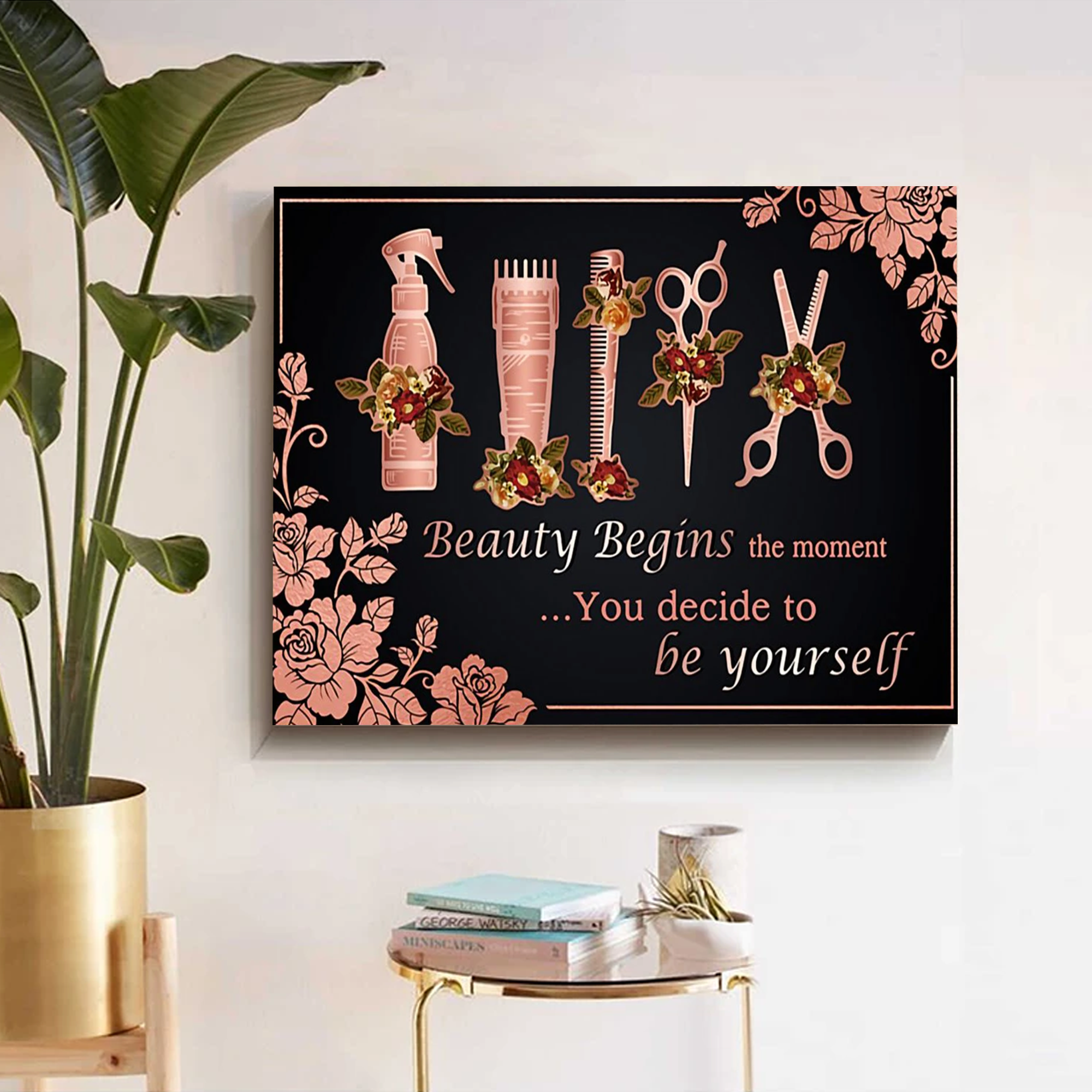 Hairstylist Canvas Wall Art – Beauty Begins The Moment You Decide To Be Yourself