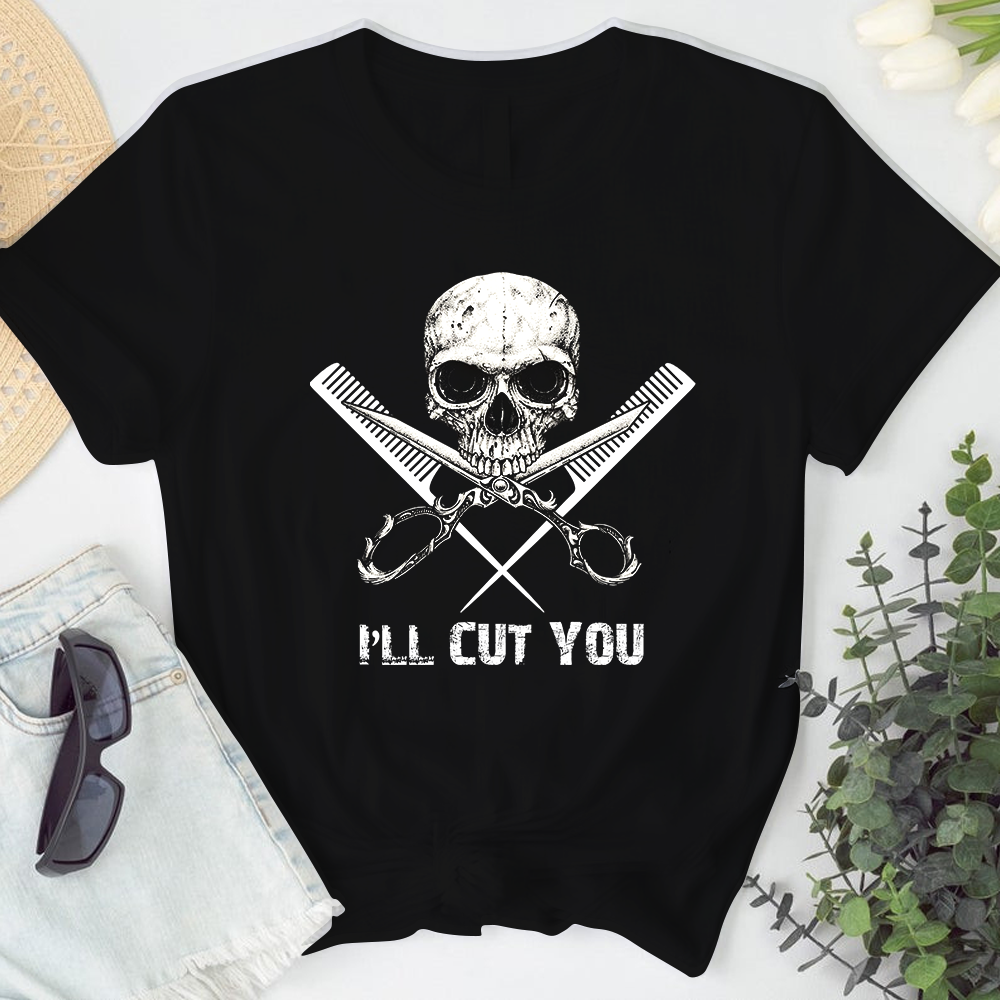 I’ll Cut You Hairstylist Tshirt