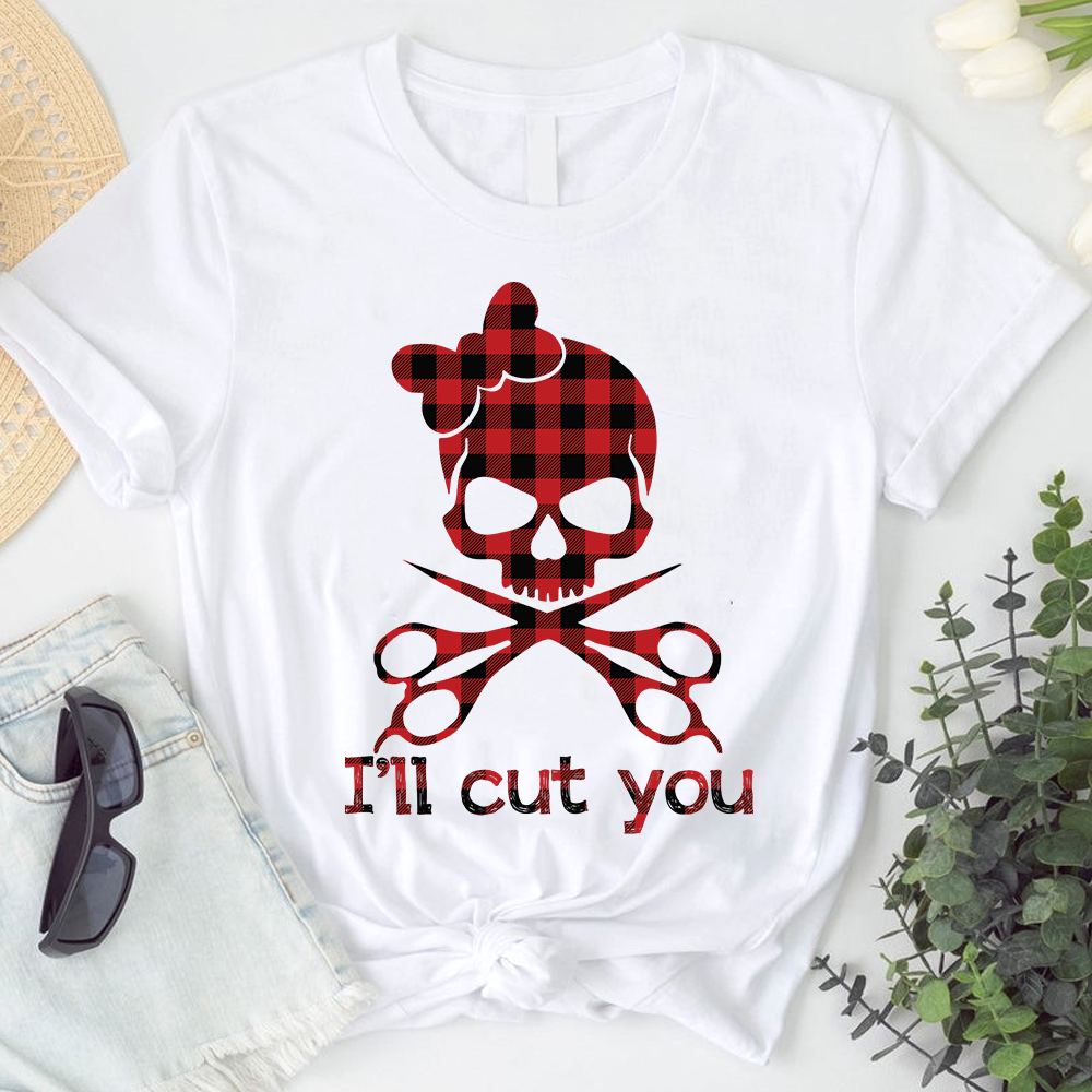 I’ll Cut You Hairstylist Tshirt