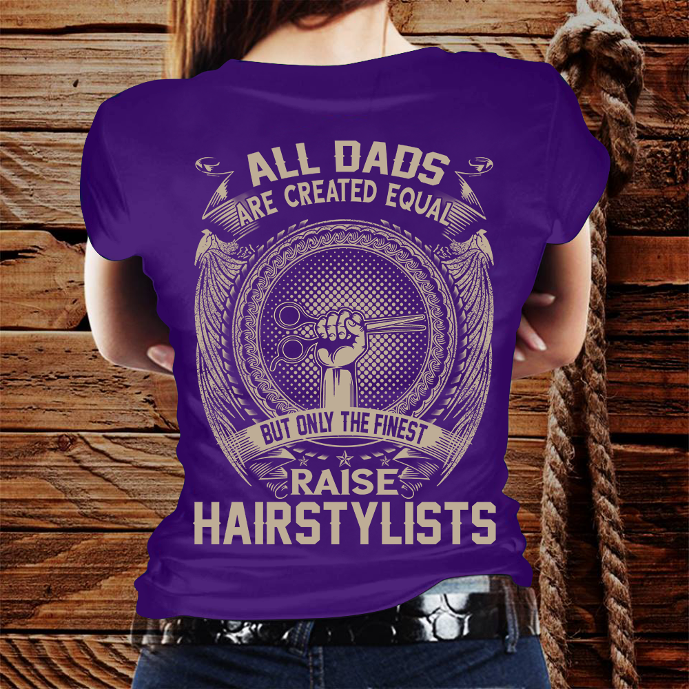 The Finest Raise Hairstylists Tshirt