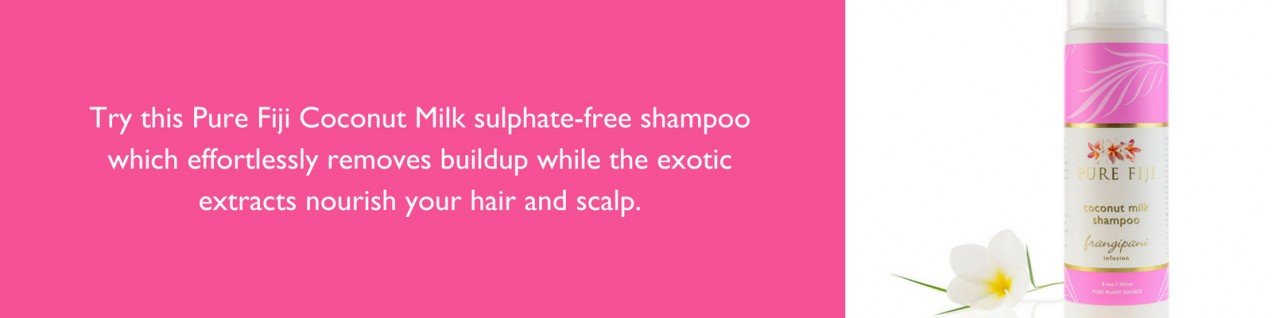 Use a sulphate-free shampoo