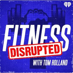 fitness disrupted podcast