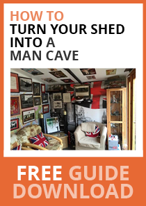 how to turn your shed into a man-cave - free downloadable guide