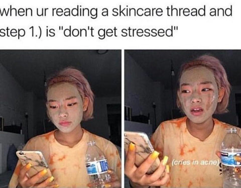 meme about stressed caused acne