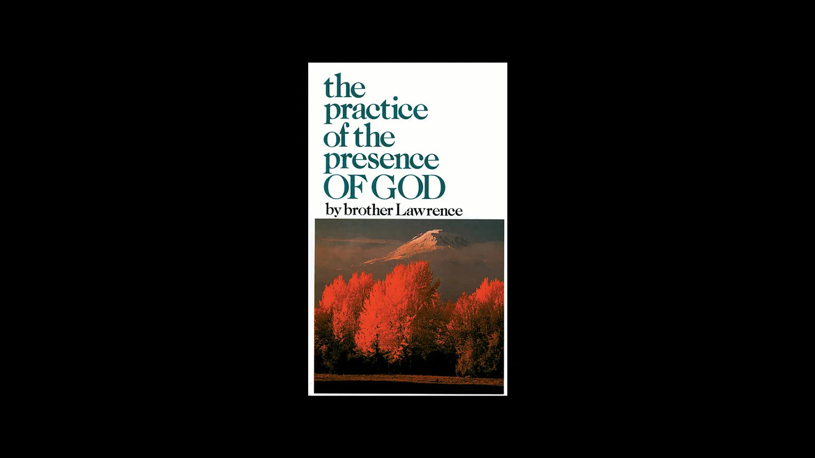 The Practice of the Presence of God — Brother Lawrence