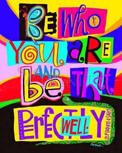 Acrylic Print - Be Who You Are by M. McGrath