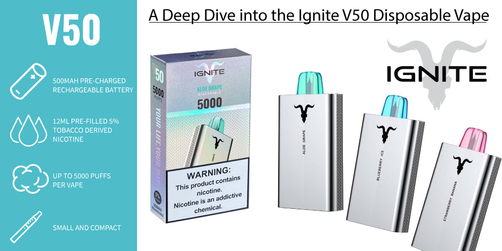 D:\EVERY THING VAPES\Blogs\A Deep Dive into the Ignite V50 Disposable Vape