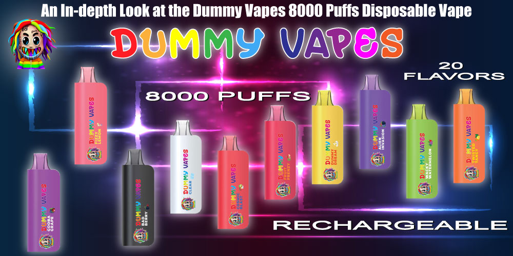 An In-depth Look at the Dummy Vapes 8000 Puffs Disposable Vape