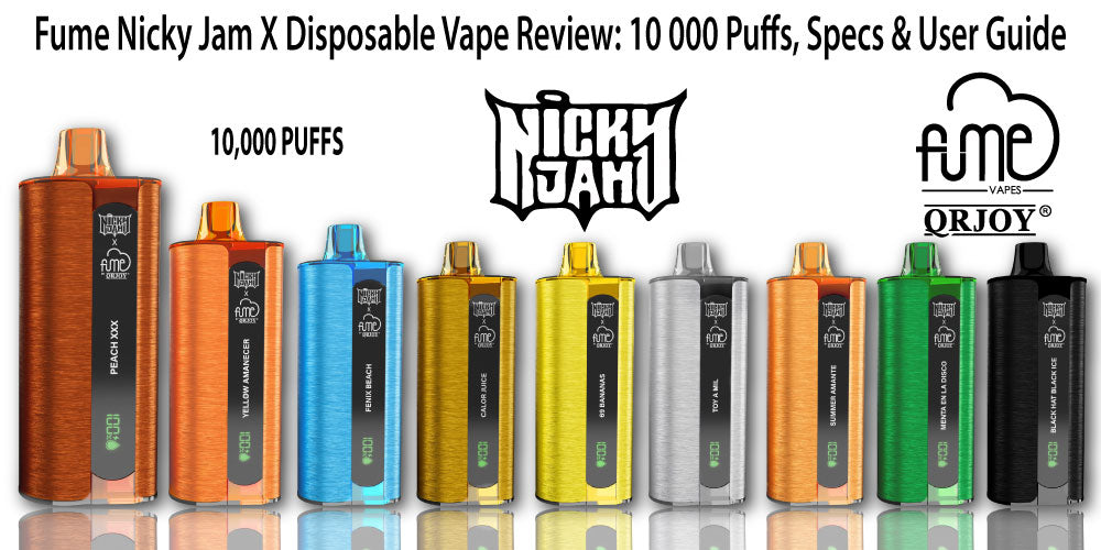 D:\EVERY THING VAPES\Blogs\Fume Nicky Jam X Disposable Vape Review