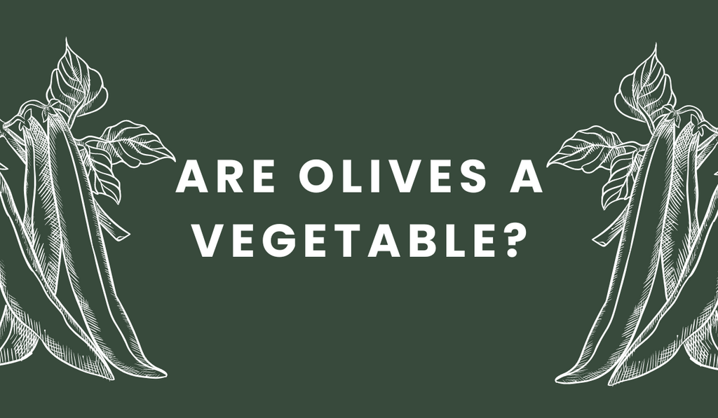 are olives a vegetable or fruit