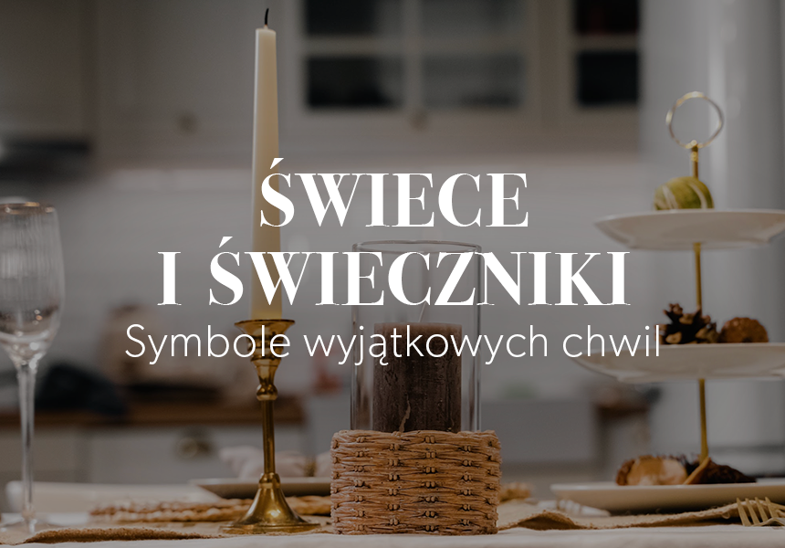 Świece i świeczniki.png__PID:ef112a83-ad0c-4d29-9bef-57622d9f8016