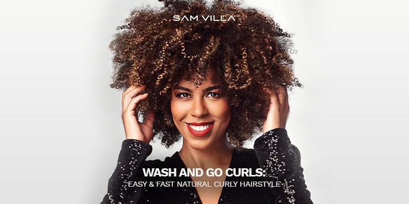 Wash and Go Curls: Easy & Fast Natural Curly Hairstyle | Sam Villa