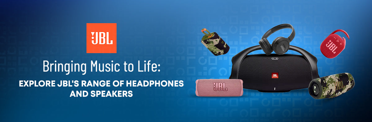 Bringing Music to Life Explore JBL's Range of Headphones and Speakers