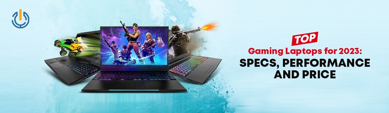 Top Gaming Laptops for 2023: Specs, Performance, and Price