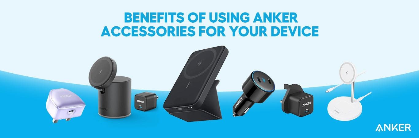 The Benefits of Using Anker Accessories for Your Device