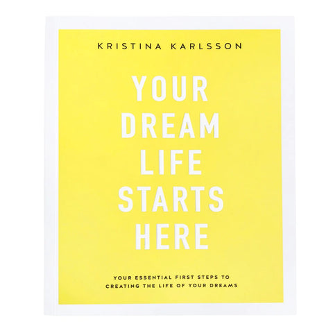 Photo of Kristina Karlsson's book Your Dream Life Starts Here