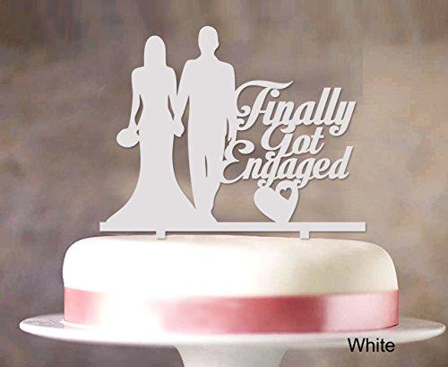 "Finally Got Engaged" Wedding Cake Topper White Cake Topper Color Option Available 6"-7" Inches Wide