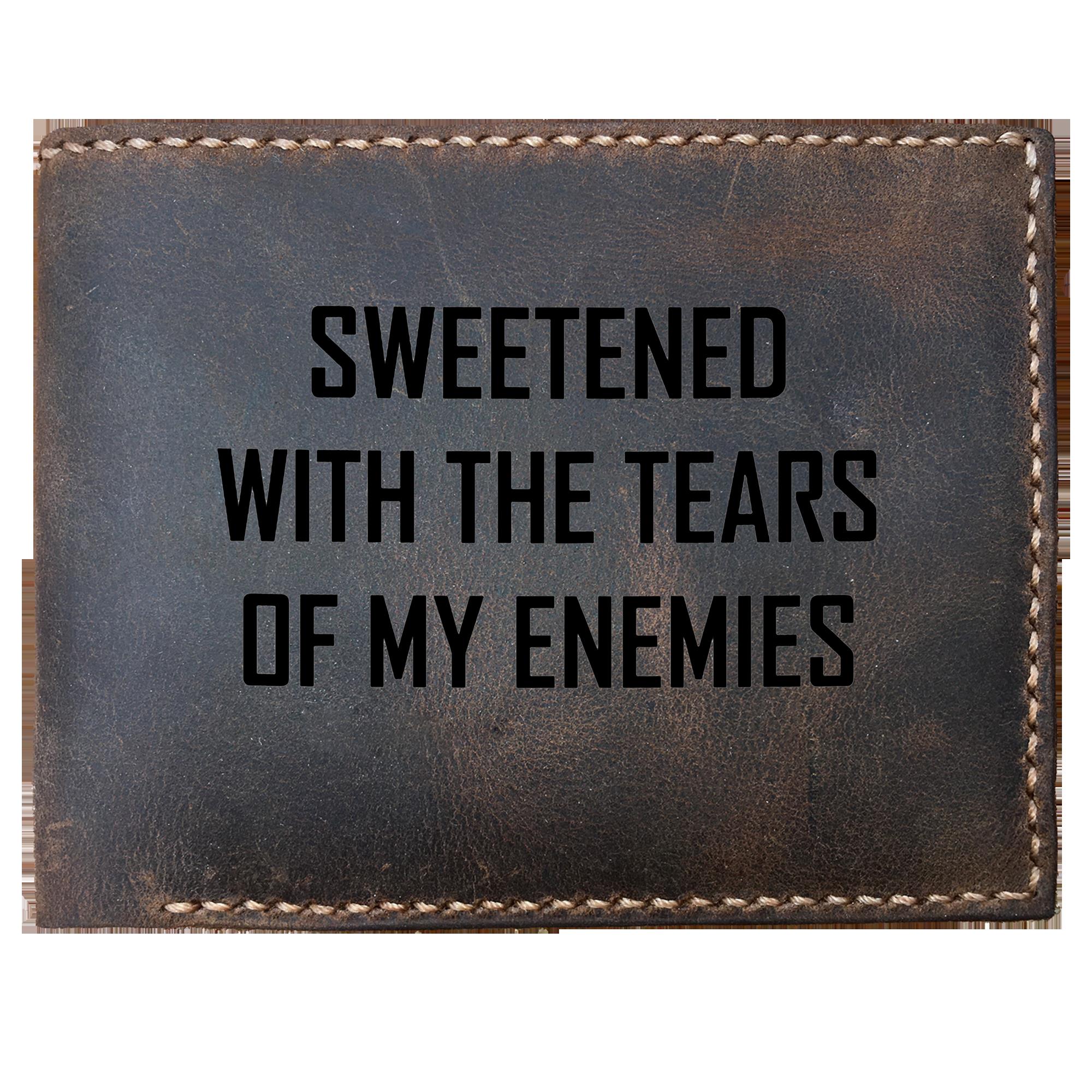 Skitongifts Funny Custom Laser Engraved Bifold Leather Wallet For Men, Sweetened With The Tears Of My Enemies
