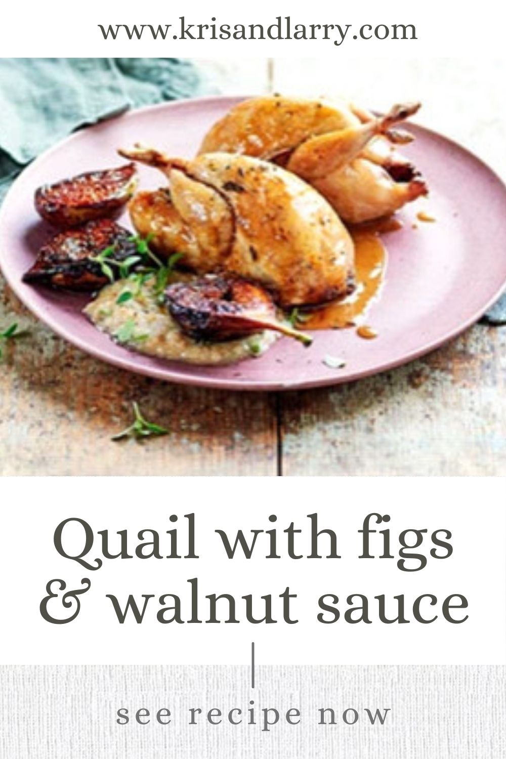 Quail with figs and walnut