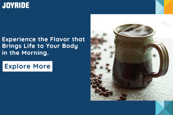 Experience the flavor that brings life to your body in the morning.