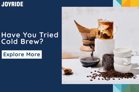 have you tried cold brew