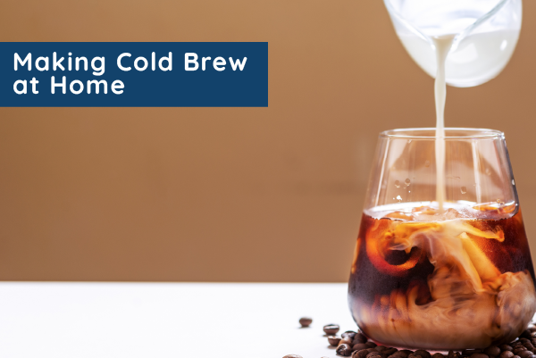 Making Cold Brew at Home