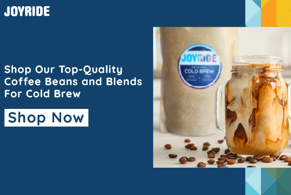 Shop Our Top-Quality Coffee Beans and Blends for Cold Brew