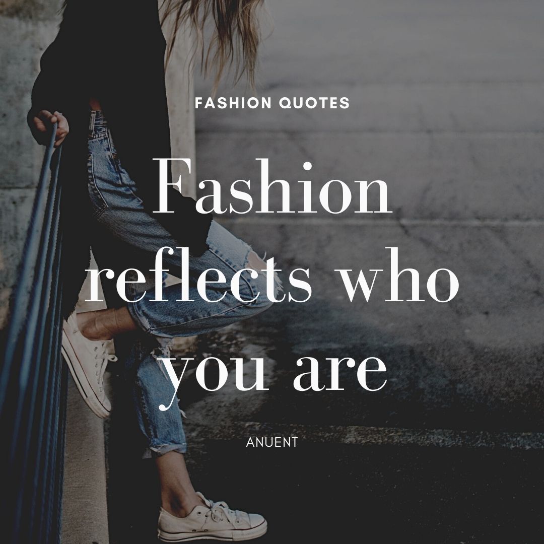 Fashion Quotes For Instagram - 500+ Fashion Captions
