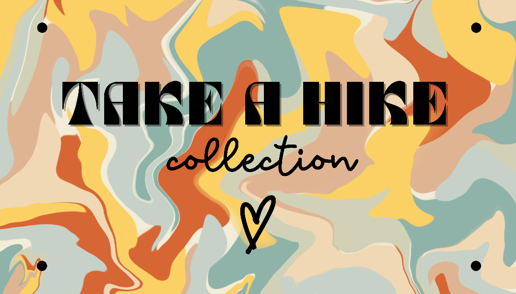 The Take A Hike Collection