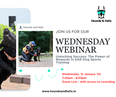 Wednesday Webinar outlining the theory behind rewards for training dogs for sport or SAR