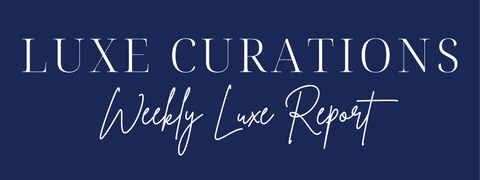 LUXE CURATIONS Weekly Report