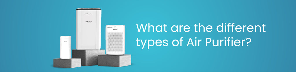 Different types of Air Purifier