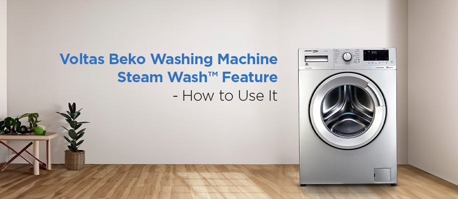 Voltas Washing Machine Steam Wash™ Feature - How to Use It