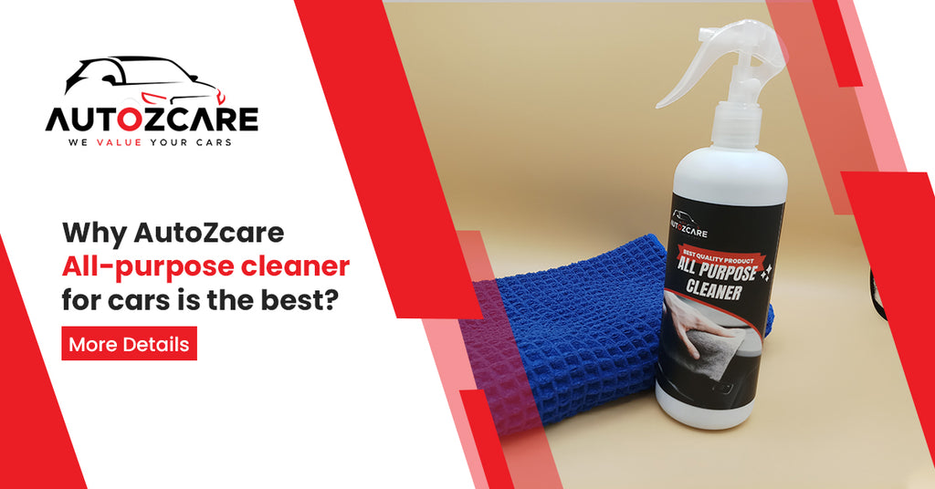 Why AutoZcare All-purpose cleaner for cars is the best?