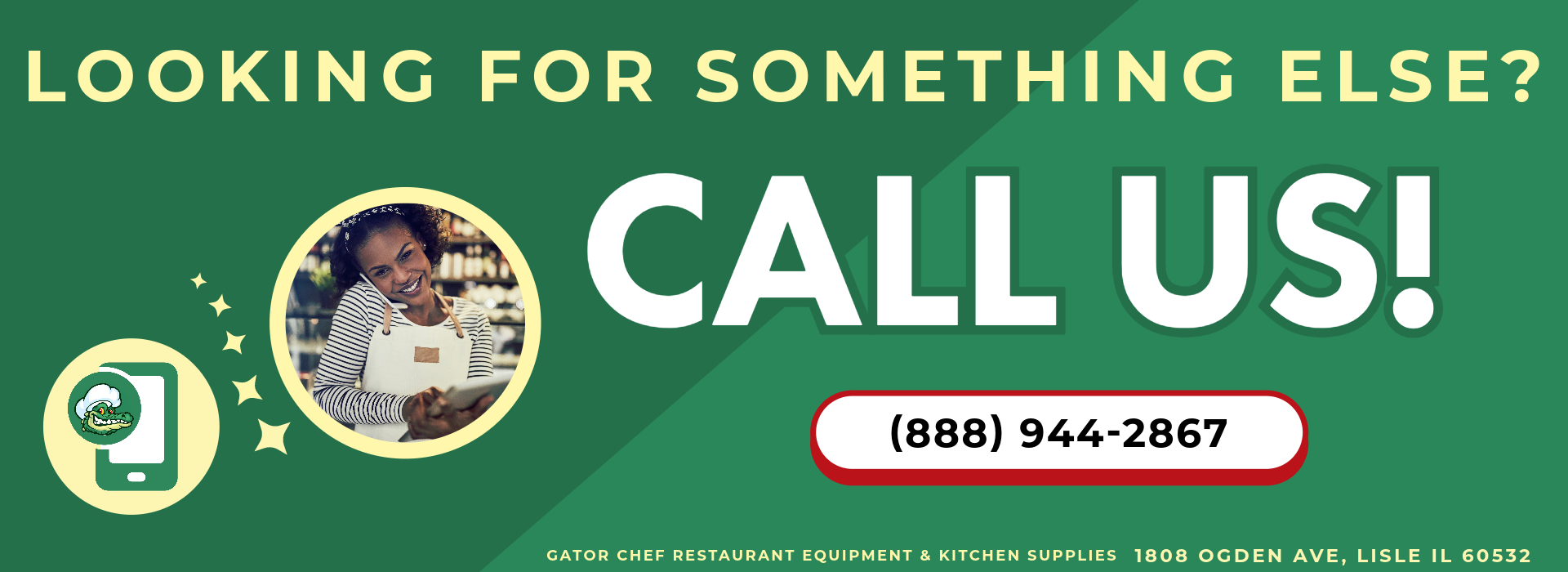 Looking for something else? Call us! 888 944-2967