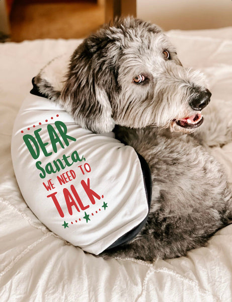 Dear Santa, We Need to Talk. Dog Christmas Raglan in Black and White