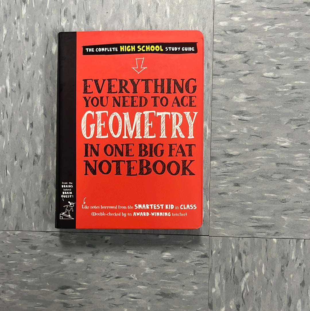 Everything You Need to Ace Geometry in One Big Fat Notebook