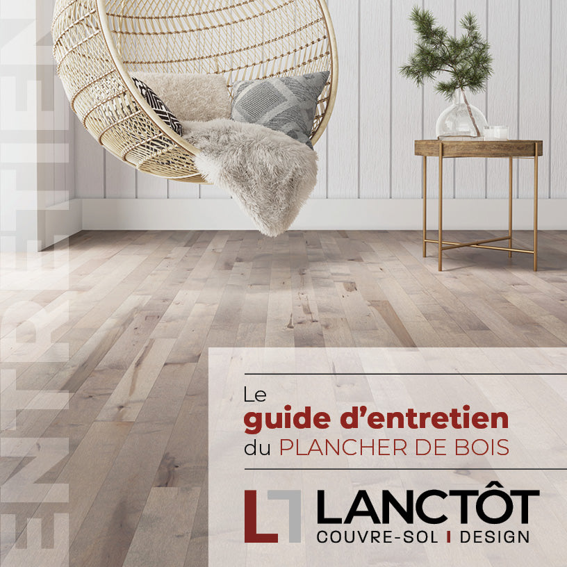 2024-02_Le_Guide_Dentretien_Du_Plancher_De_Bois_Lanctot.jpg__PID:f21941ef-1856-4923-99ca-721d1a634a87