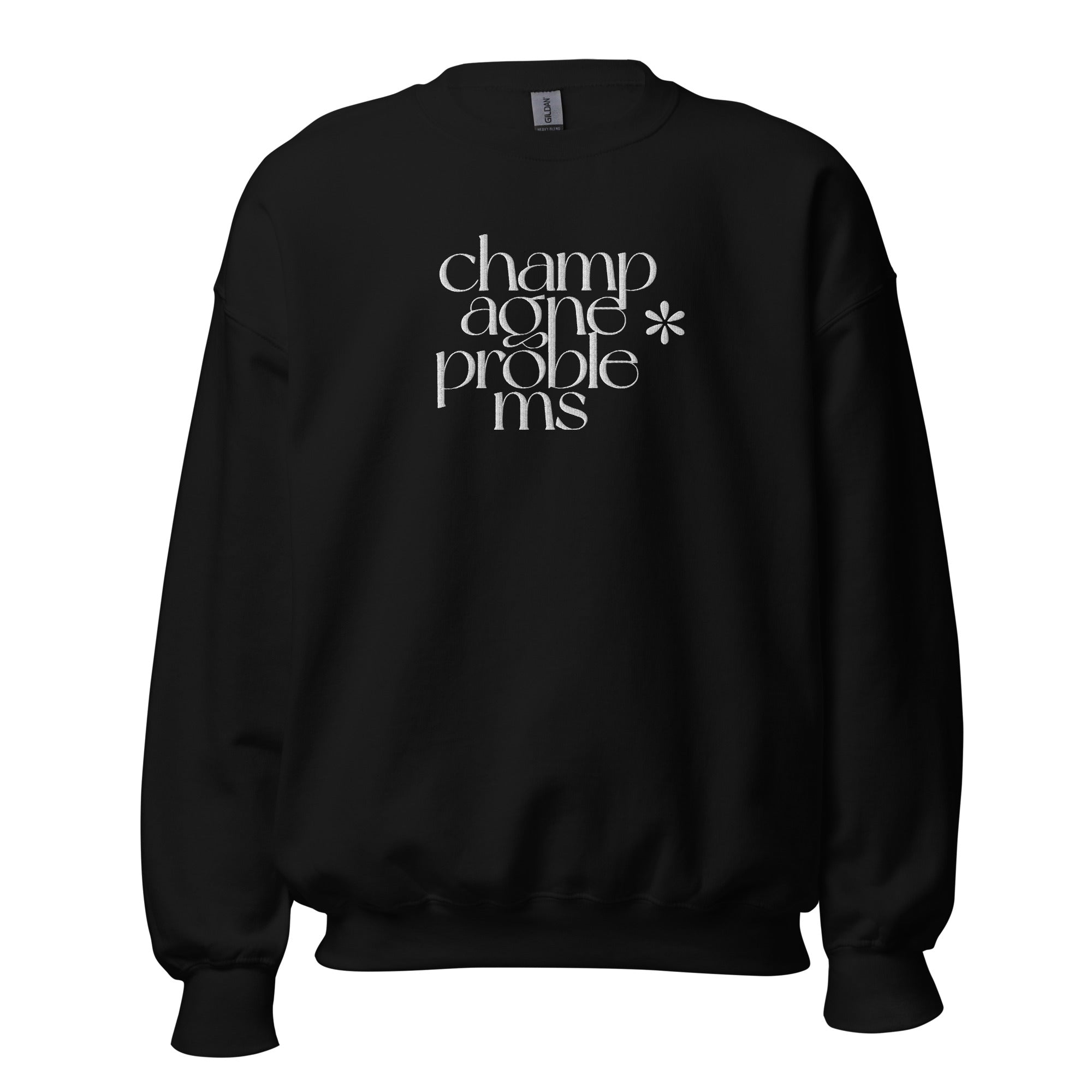 Champagne Problems Sweatshirt