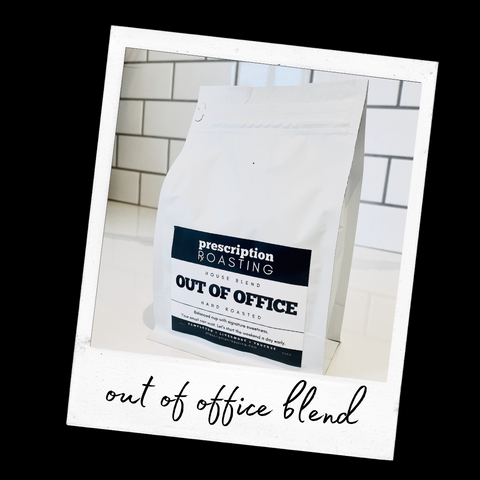 out of office blend prescription roasting