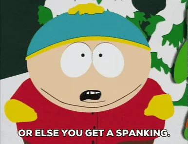 south park cartman you'll get a spanking gif
