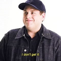 jonah hill I don't get it gif