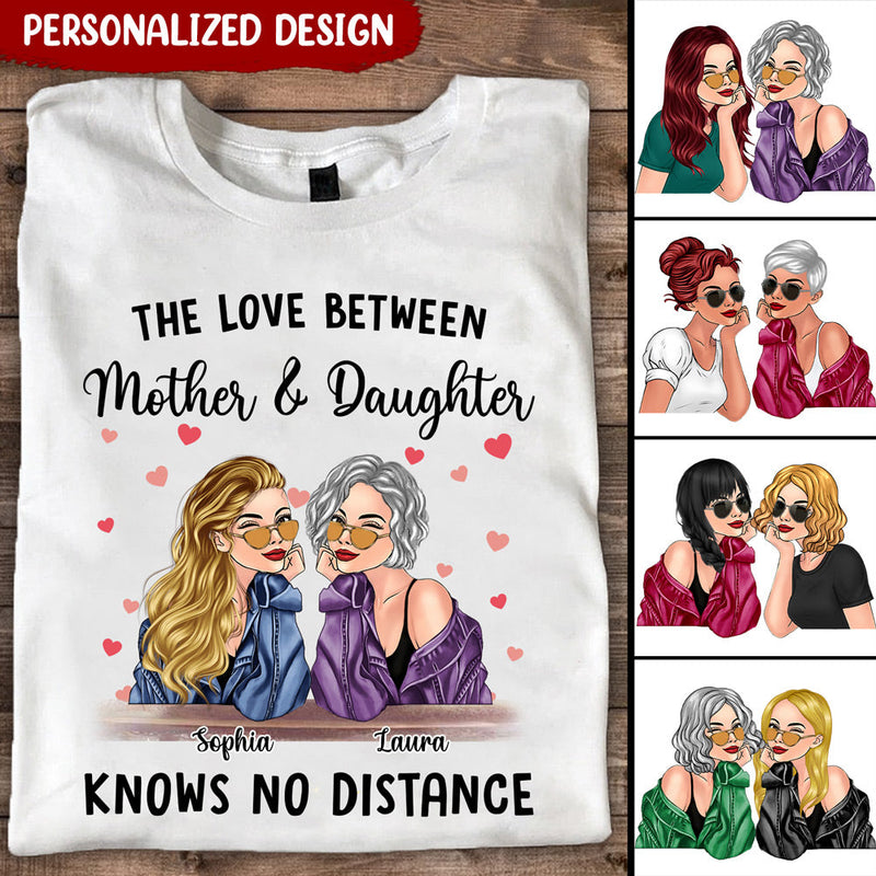 The Love Between Mother And Daughter Knows No Distance Heart Custom T Humancustom Unique