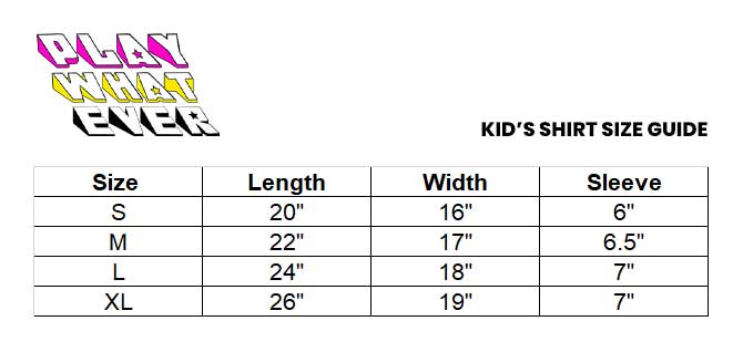 PlayWhatever Kid's Shirt Size Chart