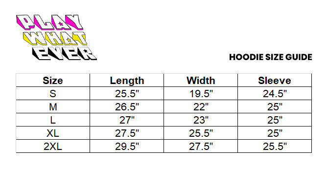 PlayWhatever Hoodie Size Guide