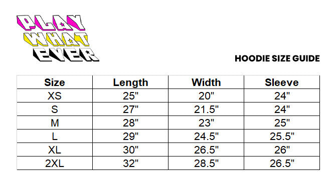PlayWhatever Hoodie Size Chart