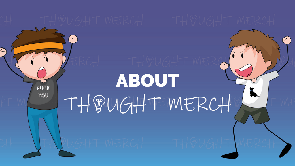 About Thought Merch