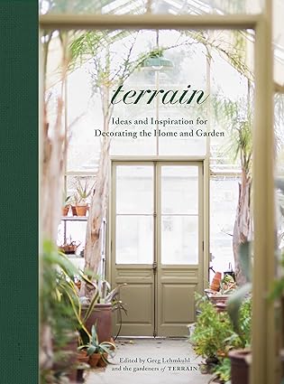 Terrain: Ideas and Inspiration for Decorating the Home and Garden Book