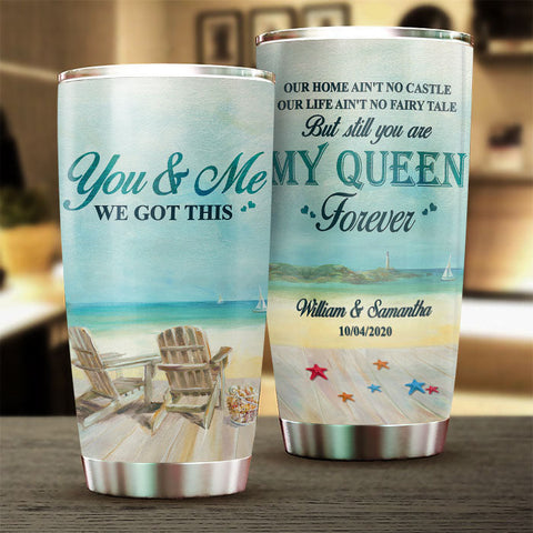 Our Life Ain't No Fairy Tale But Still You're My Queen Forever - Gift For Couples, Personalized Tumbler